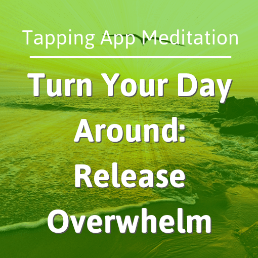 Turn Your Day Around Release Overwhelm Blog Thumbnail